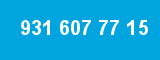 931 607 77 15